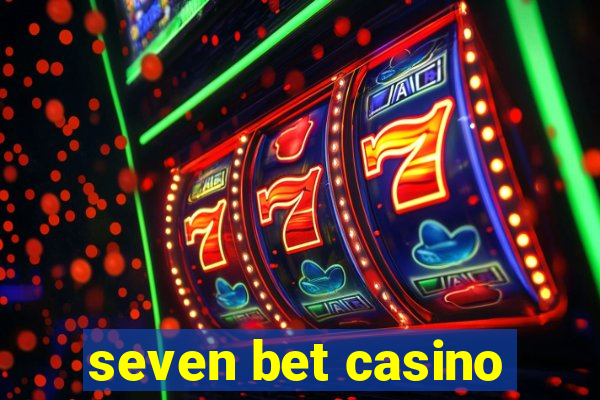 seven bet casino